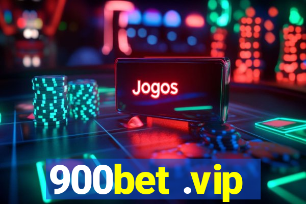 900bet .vip